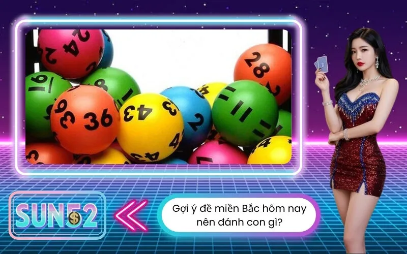 Gợi ý đề miền Bắc hôm nay nên đánh con gì?