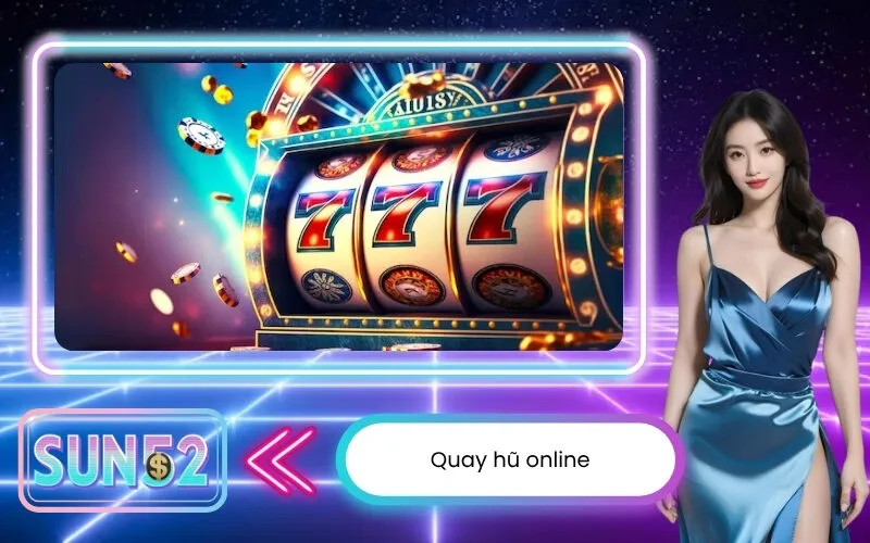 Quay hũ online với mẹo chơi giúp tăng cơ hội trúng lớn mỗi ngày